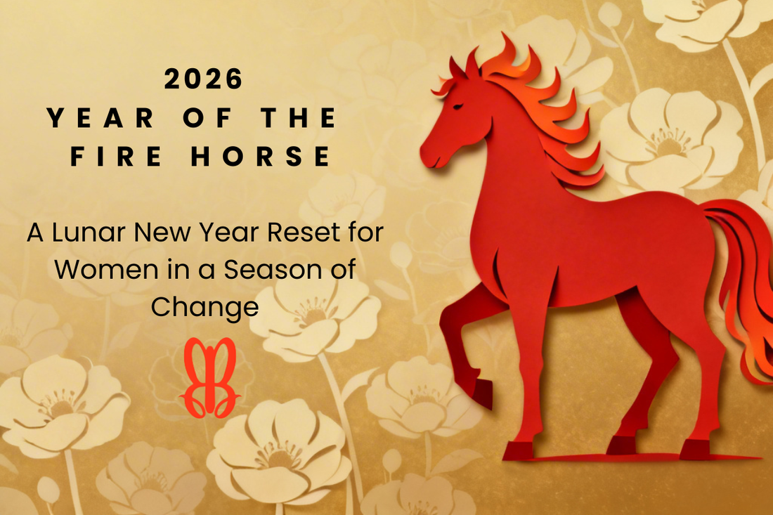 Year of the Fire Horse: A Lunar New Year Reset for Women in a Season of Change
